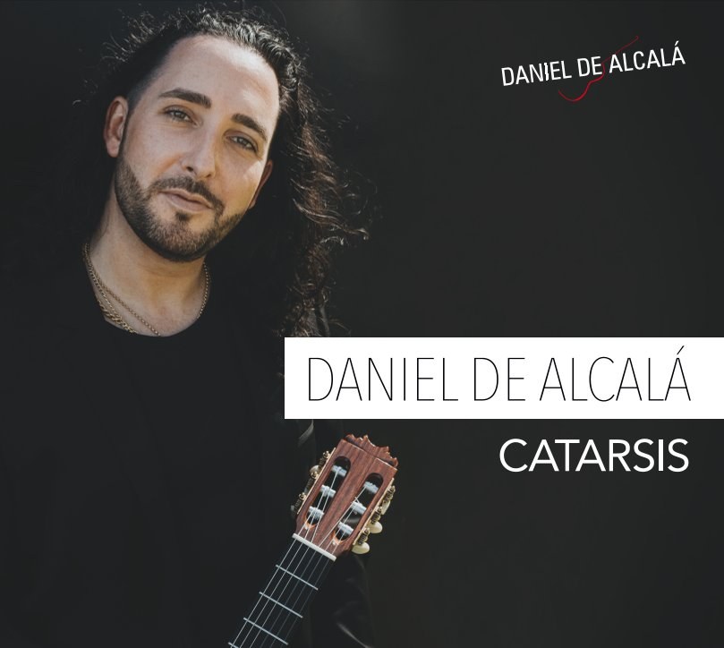 Daniel de Alcalá – „Catarsis“ - Ausverkauft!!!