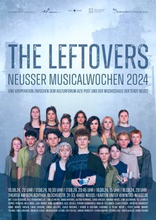 The Leftovers heißt die diesjährige Produktion der Neusser Musicalwochen - eine Kooperation zwischen dem Kulturforum Alte Post und der Musikschule der Stadt Neuss. Achtung! Beginn um 20.45 Uhr !